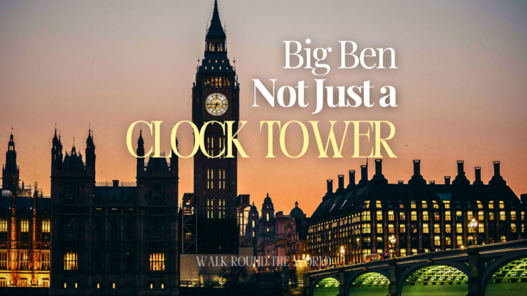 Big Ben at sunset in London symbolizing time, history and emotion – Walk Round The World travel blog