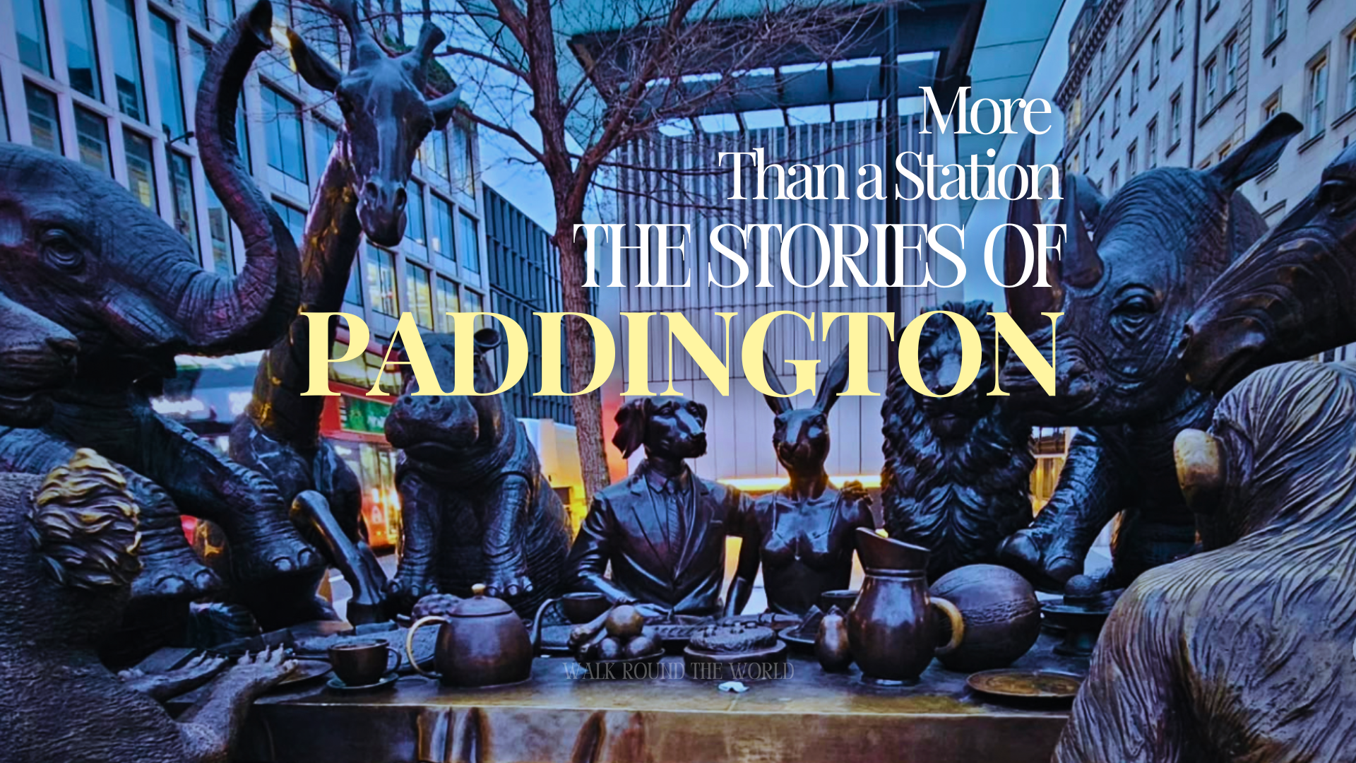 Paddington Station London: From sleepy village to the connecting hub of London