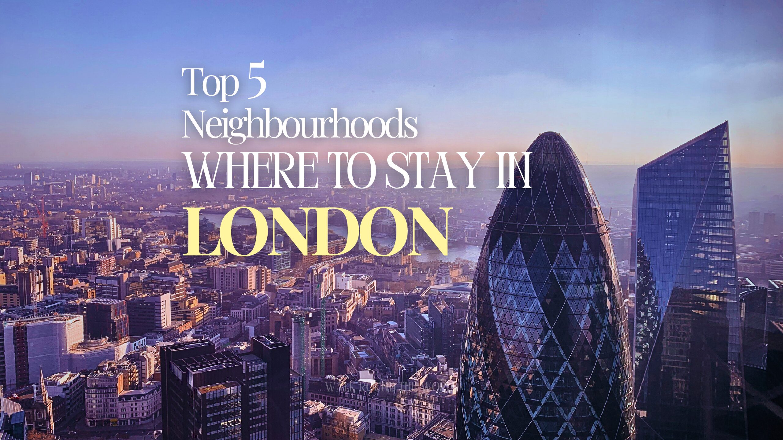 Best Areas to Stay in London for First Timers (2026 Guide + Map & Budget Tips)